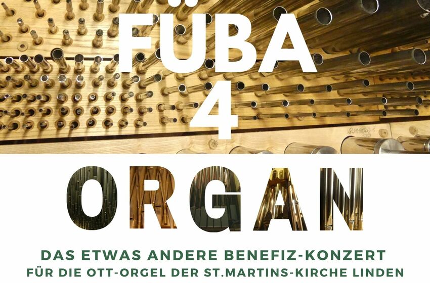 FÜBA 4 ORGAN - Benefizkonzert zugunsten der Ott-Orgel 01.06.2024